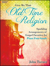 Give Me That Old Time Religion piano sheet music cover